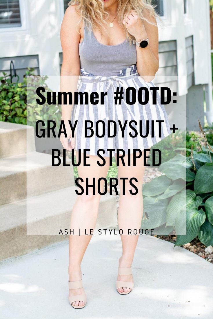 Summer #OOTD: Blue Striped Shorts + Gray Bodysuit. | LSR