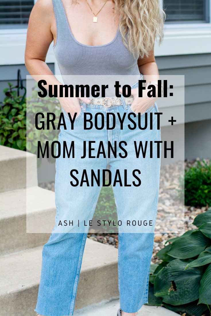 Summer to Fall Outfitting: Gray Bodysuit + Mom Jeans. | LSR