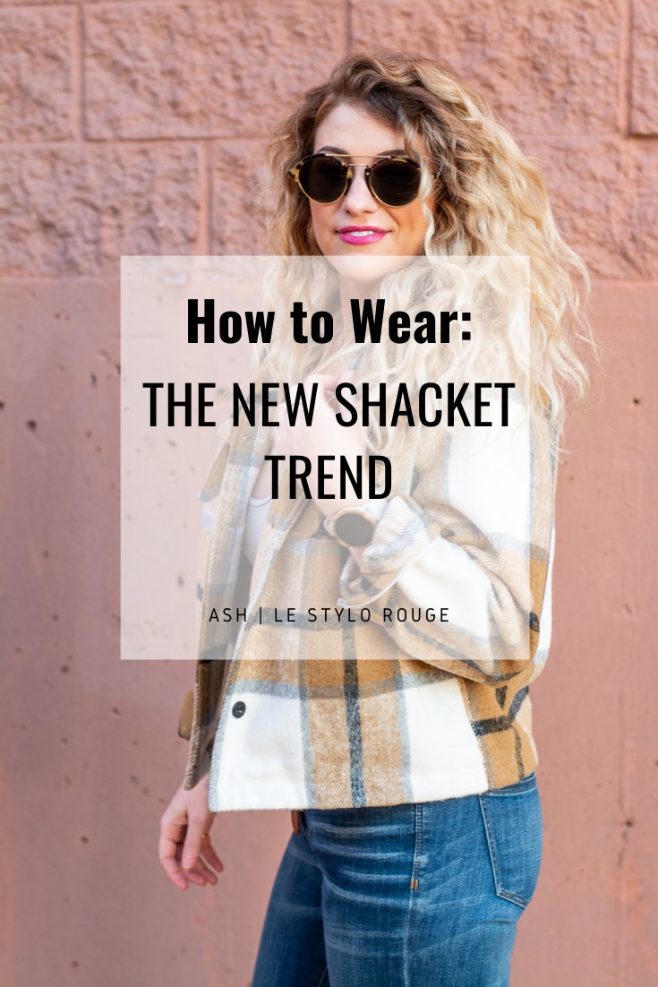 Test-driving the Shacket with KC Homes & Style. | Le Stylo Rouge