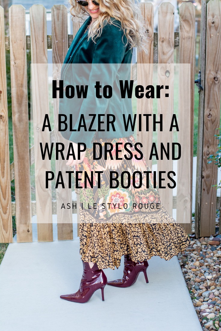 How to Wear: A Blazer with a Wrap Dress and Patent Booties. | LSR