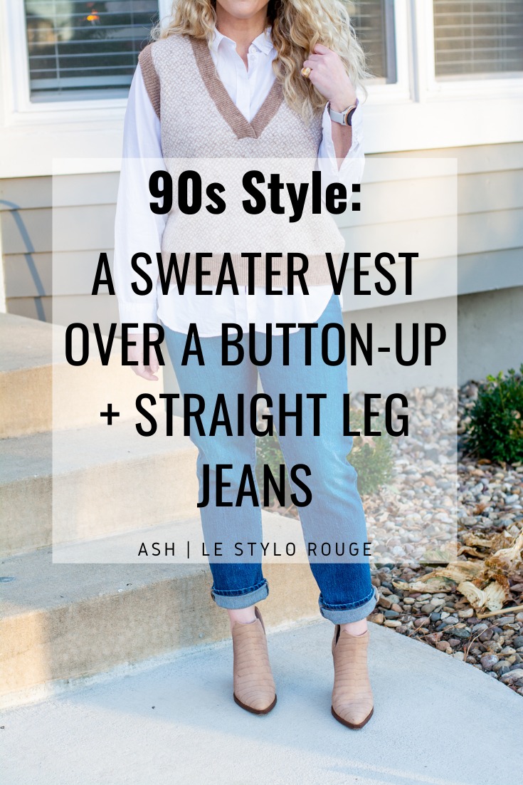 90's Style: A Sweater Vest Over a Button-up + Straight Leg Jeans. | LSR