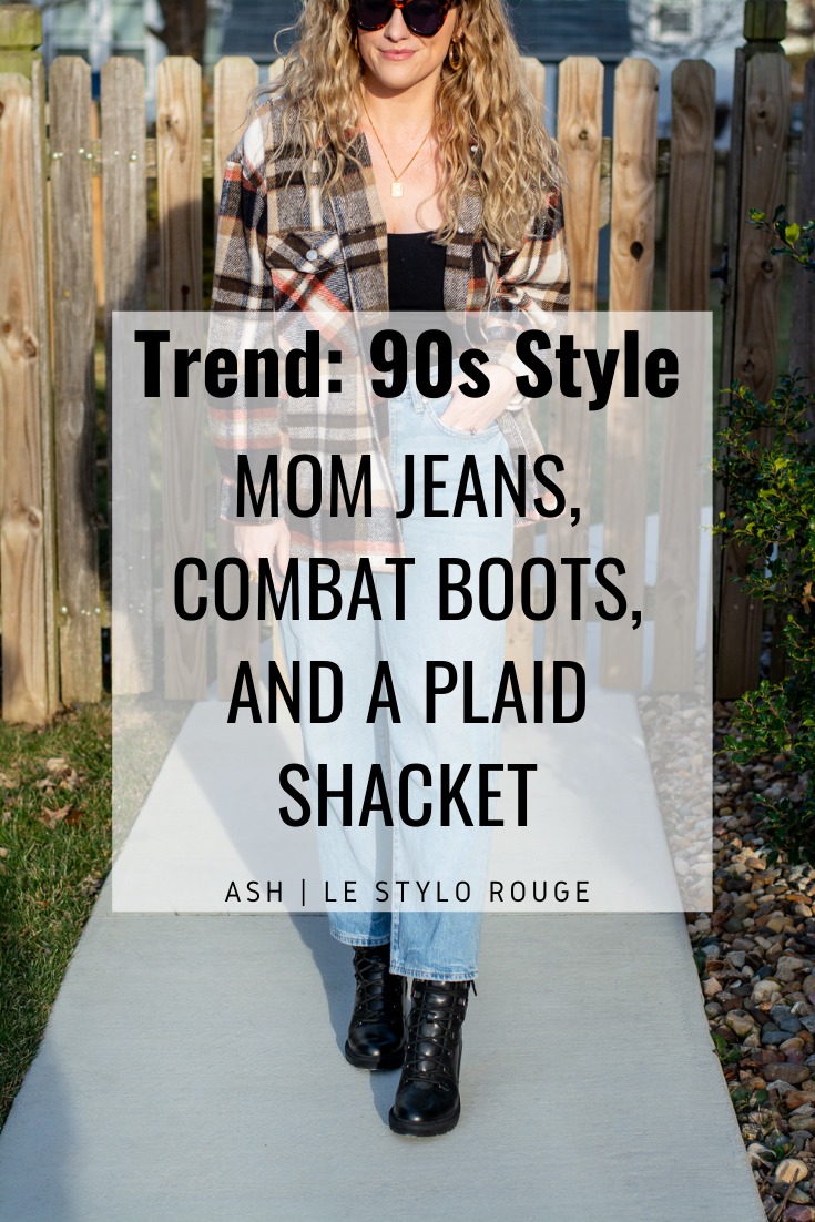 90s Style Trend: Mom Jeans and Combat Boots. | LSR