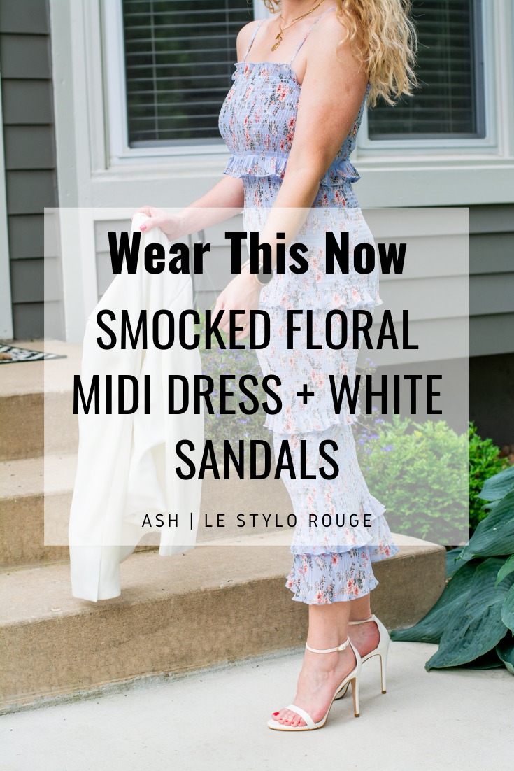 Wear This Now: Smocked Floral Midi Dress + White Sandals.