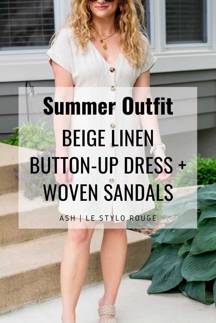 Summer Outfit: Beige Linen Button-Up Dress + Woven Sandals. | LSR