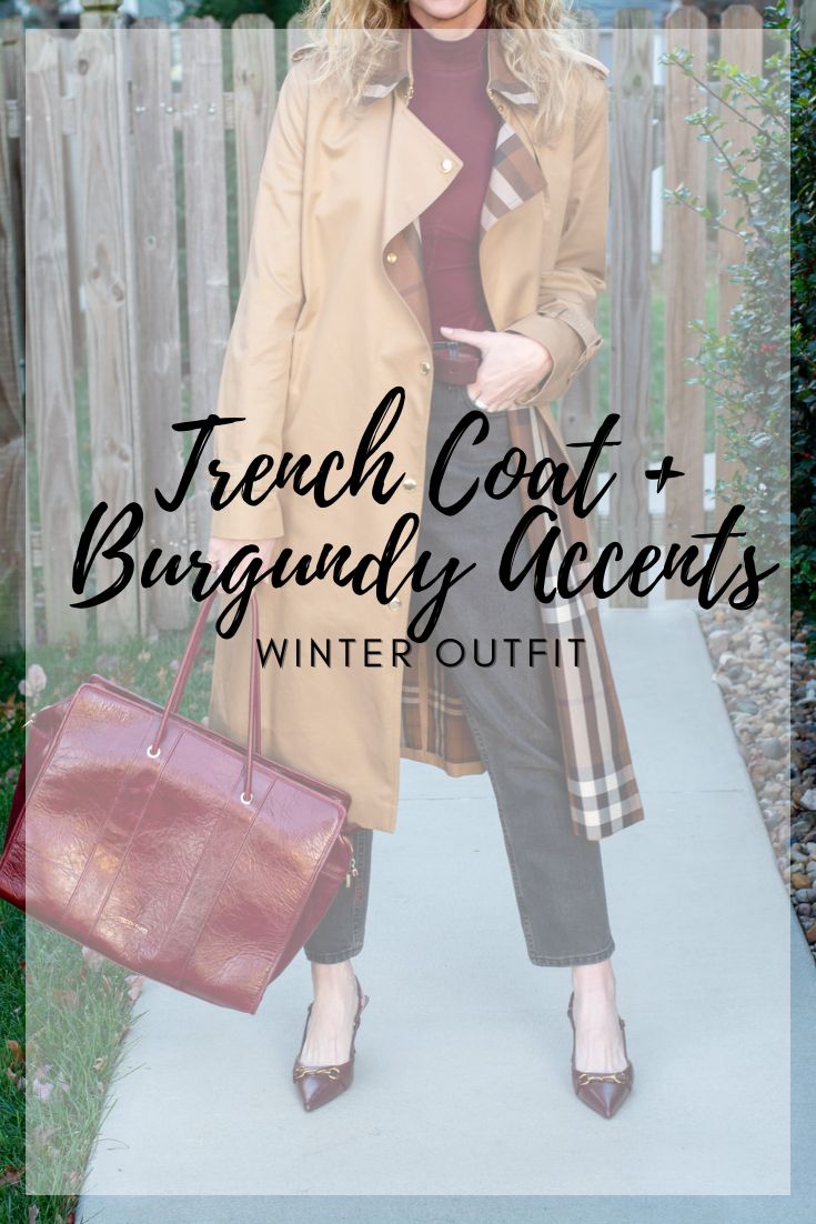 Winter Outfit: Trench Coat + Burgundy Accents. | LSR